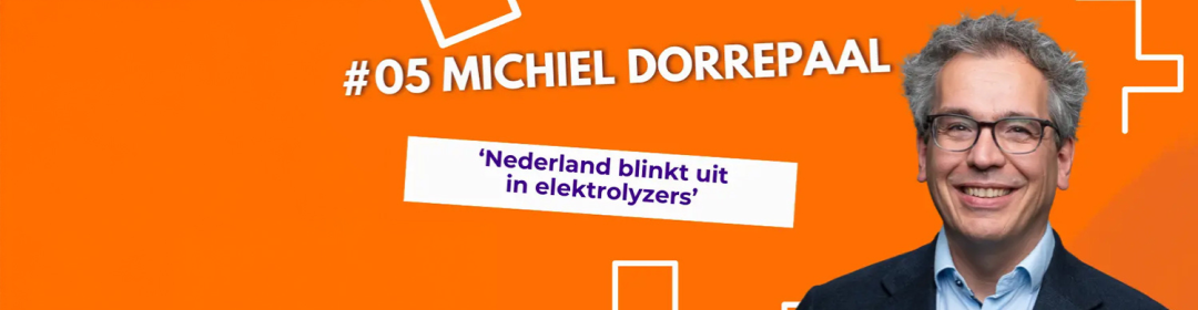 Podcast | Waterstof: 'Nederland blinkt uit in elektrolyzers' met Michiel Dorrepaal