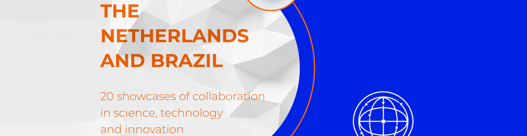 Nederlands-Braziliaanse samenwerking in onderzoek en innovatie